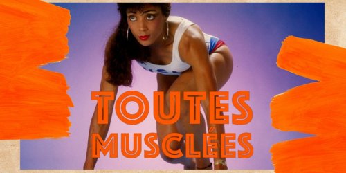 Toutes musclées